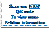 Text Box: Scan our NEW 
QR code
To view more
Petition information
